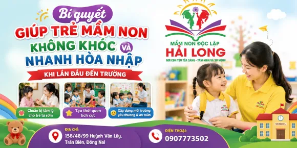 Trẻ mầm non không khóc khi đến trường: Bí quyết từ Mầm Non Hải Long